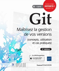 Git - Maîtrisez la gestion de vos versions (concepts, utilisation et cas pratiques).pdf