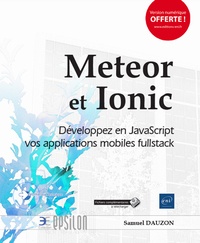 Meteor et Ionic - Développez en JavaScript vos applications mobiles fullstack.pdf