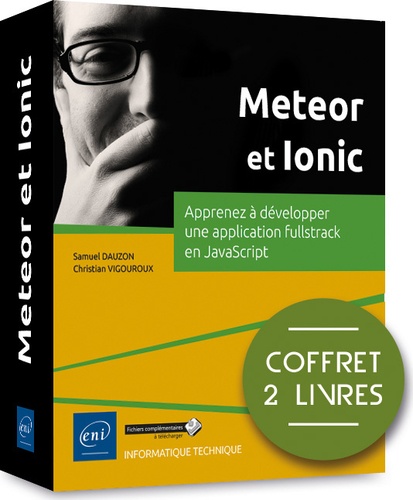 Samuel Dauzon et Christian Vigouroux - Meteor et Ionic - Coffret de 2 livres : Apprenez à développer une application fullstack en JavaScript.