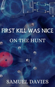 First Kill Was Nice