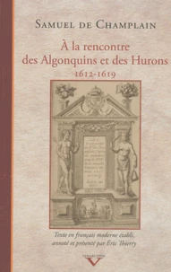 A la rencontre des Algonquins et des Hurons (1612-1619)