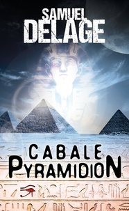 Samuel Delage - Cabale Pyramidion.