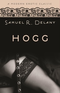 Samuel Delany - Hogg (Modern Erotic Classics).