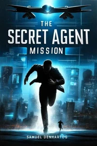 The Secret Agent Mission