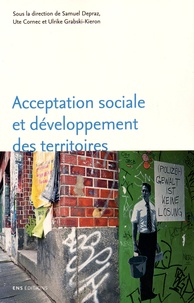 Samuel Depraz et Ute Cornec - Acceptation sociale et développement des territoires.