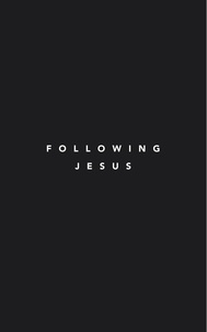  Samuel Deuth - Following Jesus - Following Jesus Discipleship Resources.