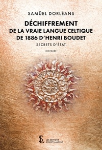 Ebooks gratuits téléchargement gratuit pdf Déchiffrement de La Vraie Langue Celtique de 1886 d’Henri Boudet  - Secrets d’état (Litterature Francaise)