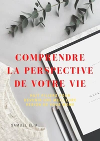 COMPRENDRE LA PERSPECTIVE DE VOTRE VIE