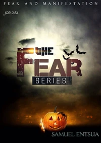 Fear and Manifestation