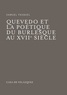 Samuel Fasquel - Quevedo et la poétique du burlesque au XVIIe siècle.