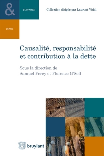 Samuel Ferey et Florence G'Sell - Causalité, responsabilité et contribution à la dette.