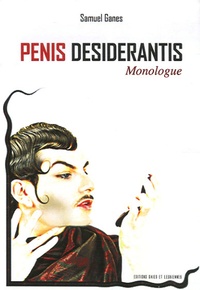 Samuel Ganes - Penis Desiderantis.