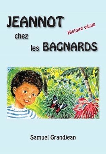 Samuel Grandjean - Jeannot chez les bagnards.