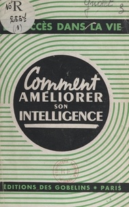 Samuel Griolet - Comment améliorer son intelligence.
