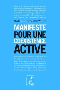 Samuel Grzybowski - Manifeste pour une coexistence active.