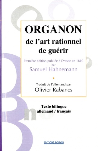 Samuel Hahnemann - Organon de l'art rationnel de guérir.