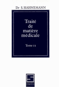 Samuel Hahnemann - Traité de matière médicale - Tome 2.