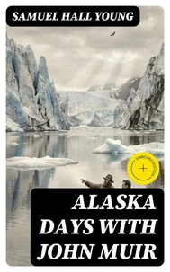 Alaska Days with John Muir