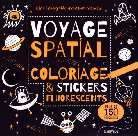 Samuel Hutchinson - Voyage spatial - Coloriage et stickers fluorescents.