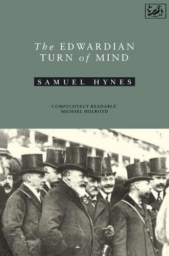 Samuel Hynes - Edwardian Turn Of Mind.