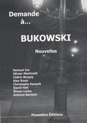 Samuel Ico et Olivier Martinelli - Demande à Bukowski.