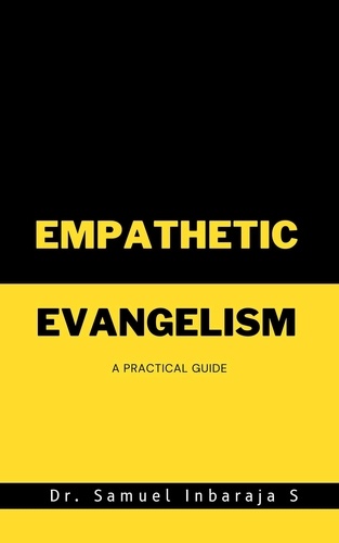  Samuel Inbaraja S - Empathetic Evangelism: A Practical Guide.