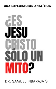  Samuel Inbaraja S - ¿Es Jesu cristo sólo un mito?.