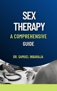 Samuel Inbaraja S - Sex Therapy: A Comprehensive Guide.