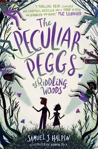The Peculiar Peggs of Riddling Woods
