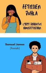 Fetissien Juhla: Lyhyt johdatus Ihmisfetiseihin