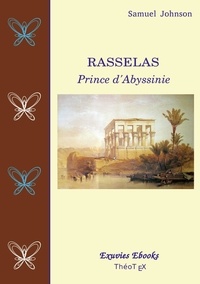 Téléchargez gratuitement le livre pdf Rasselas, Prince d'Abyssinie (Litterature Francaise) 9782322240845 par Samuel Johnson iBook ePub PDB