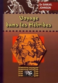 Samuel Johnson - Voyage dans les Hébrides.