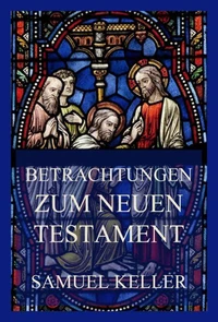 Betrachtungen zum Neuen Testament
