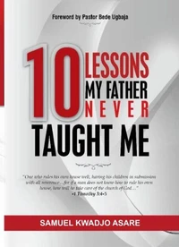10 Lessons My Father Never Taught Me