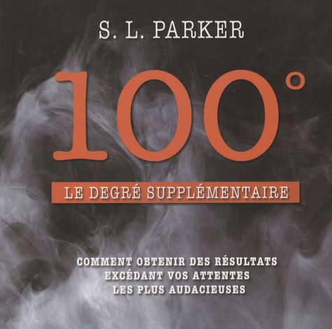 Samuel L. Parker - 100° : le degré supplémentaire.