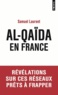 Samuel Laurent - Al-qaïda en France.