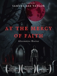  Samuel Lee Taylor - At the Mercy of Faith - Alternative Horror - At the Mercy of Faith.