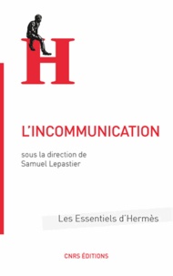Samuel Lepastier - L'incommunication.