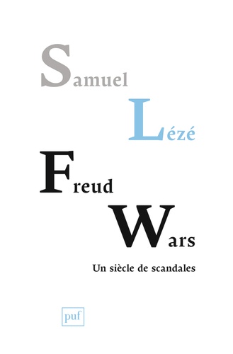 Freud Wars. Un siècle de scandales