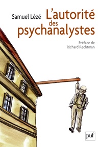 Samuel Lézé - L'autorité des psychanalystes.