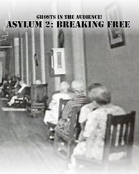  Samuel Ludke et  Ghosts in the Audience - Asylum 2: Breaking Free.