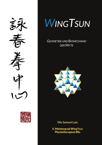 WingTsun. Geometrie und Biomechanik der Mitte