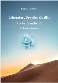  Samuel Mabusela - Laboratory Practice Quality  Pocket handbook.