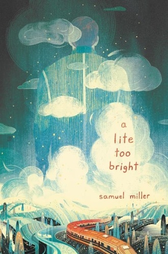 Samuel Miller - A Lite Too Bright.