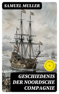 Geschiedenis der Noordsche Compagnie