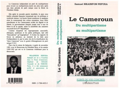 Samuel Nkainfon - Le Cameroun - Du multipartisme au multipartisme.