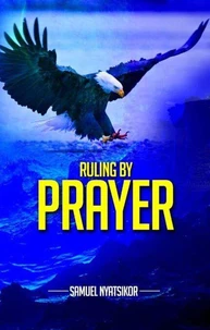 Ruling by Prayer