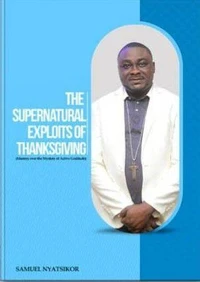Supernatural Exploits of Thanksgiving