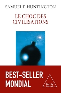 Samuel-P Huntington - Le choc des civilisations.