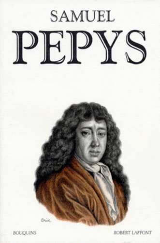 Samuel Pepys - Journal Coffret 2 volumes : volume 1, 1660-1664; volume 2, 1665-1669.